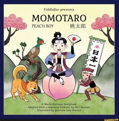  Momotaro – Eine Geschichte von Mut, Freundschaft und pickled Pfirsichkernen!